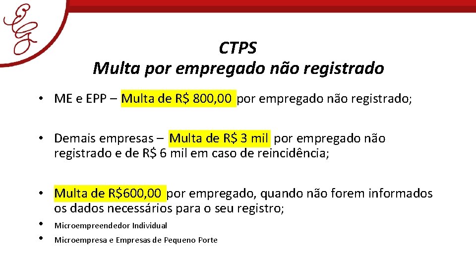 CTPS Multa por empregado não registrado • ME e EPP – Multa de R$