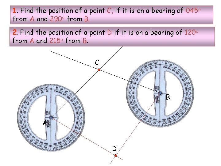 1. Find the position of a point C, if it is on a bearing