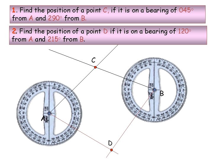 1. Find the position of a point C, if it is on a bearing 1. Find the position of a point C, if it is on a bearing