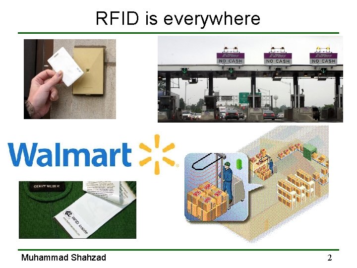 RFID is everywhere Muhammad Shahzad 2 