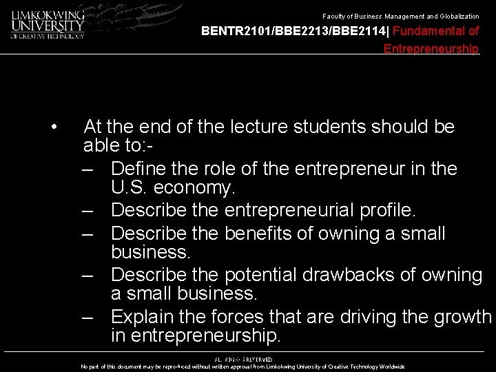 Faculty of Business Management and Globalization BENTR 2101/BBE 2213/BBE 2114| Fundamental of Entrepreneurship •