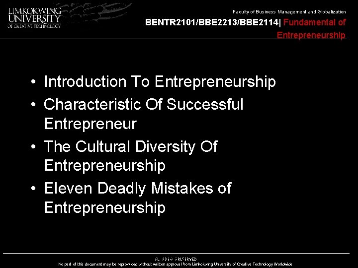 Faculty of Business Management and Globalization BENTR 2101/BBE 2213/BBE 2114| Fundamental of Entrepreneurship •