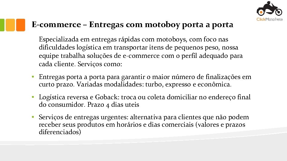 E-commerce – Entregas com motoboy porta a porta Especializada em entregas rápidas com motoboys,