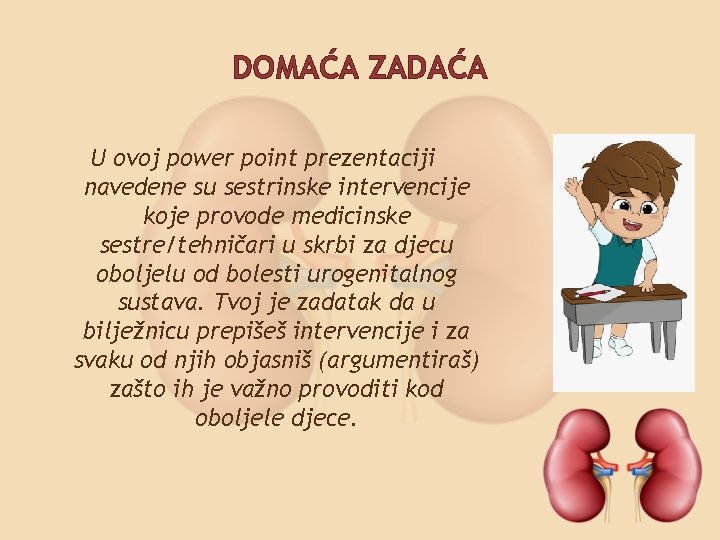 DOMAĆA ZADAĆA U ovoj power point prezentaciji navedene su sestrinske intervencije koje provode medicinske