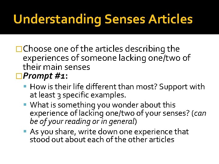 Understanding Senses Articles �Choose one of the articles describing the experiences of someone lacking