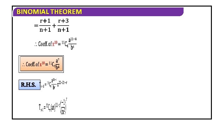 BINOMIAL THEOREM R. H. S. 
