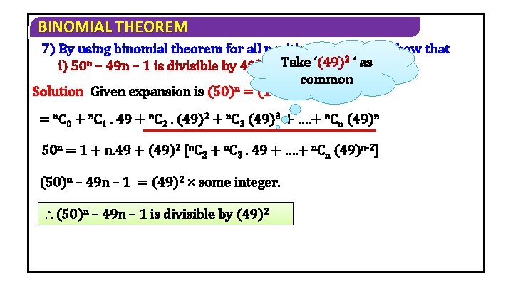 BINOMIAL THEOREM 7) By using binomial theorem for all positive integers n, show that