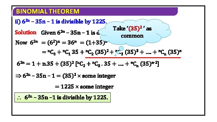 BINOMIAL THEOREM ii) 62 n – 35 n – 1 is divisible by 1225.