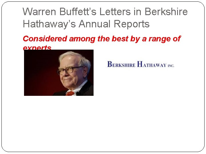 Warren Buffett’s Letters in Berkshire Hathaway’s Annual Reports Considered among the best by a