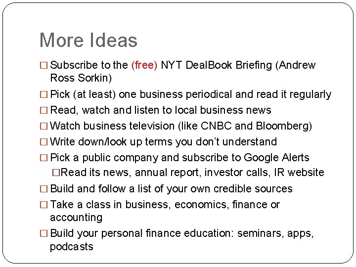 More Ideas � Subscribe to the (free) NYT Deal. Book Briefing (Andrew Ross Sorkin)