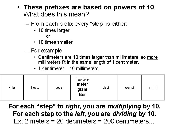  • These prefixes are based on powers of 10. What does this mean?