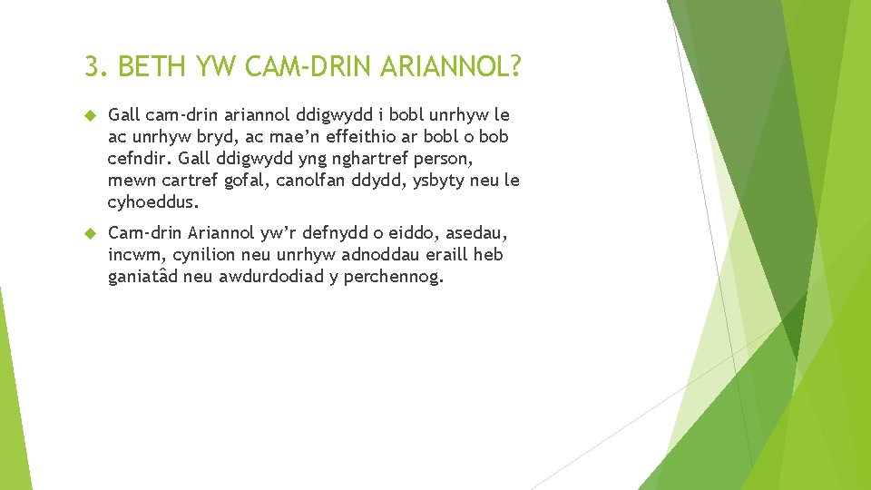 3. BETH YW CAM-DRIN ARIANNOL? Gall cam-drin ariannol ddigwydd i bobl unrhyw le ac