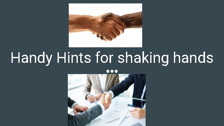Handy Hints for shaking hands 