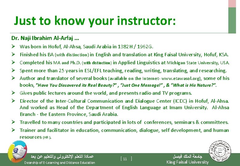 Just to know your instructor: Dr. Naji Ibrahim Al-Arfaj. . . Ø Ø Ø