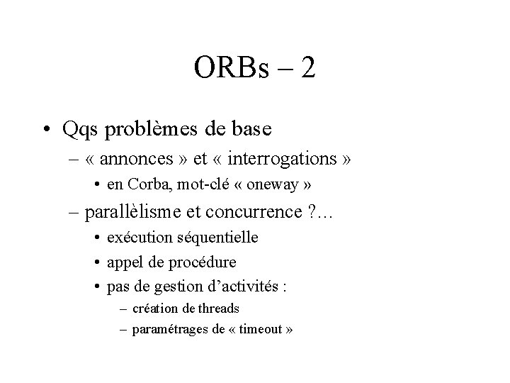 ORBs – 2 • Qqs problèmes de base – « annonces » et «