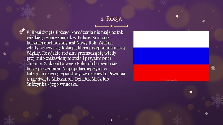 2. Rosja ❄ W Rosji święta Bożego Narodzenia nie mają aż tak wielkiego znaczenia