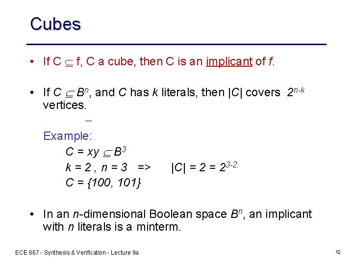 Cubes • If C f, C a cube, then C is an implicant of