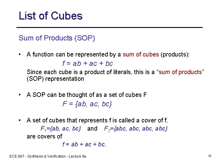 List of Cubes Sum of Products (SOP) • A function can be represented by