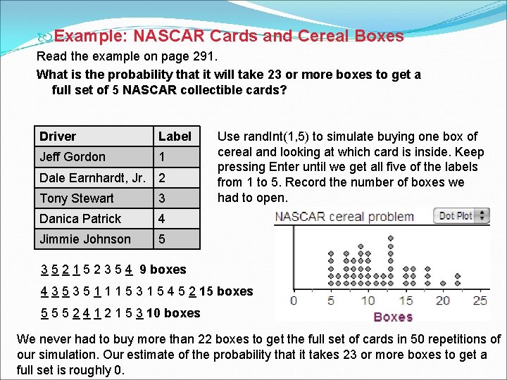  Example: NASCAR Cards and Cereal Boxes Read the example on page 291. What