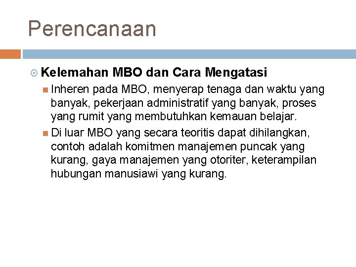 Perencanaan Kelemahan Inheren MBO dan Cara Mengatasi pada MBO, menyerap tenaga dan waktu yang