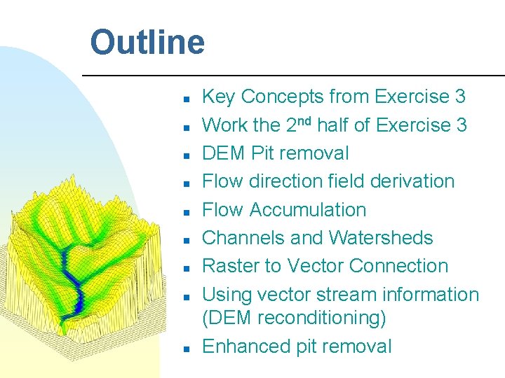Outline n n n n n Key Concepts from Exercise 3 Work the 2