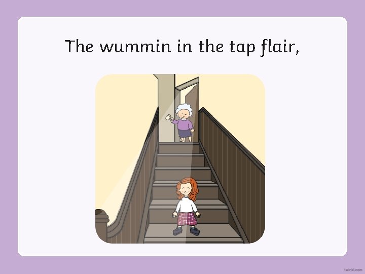 The wummin in the tap flair, 