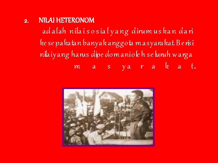 2. NILAI HETERONOM ad alah nila i s o s ia l y a