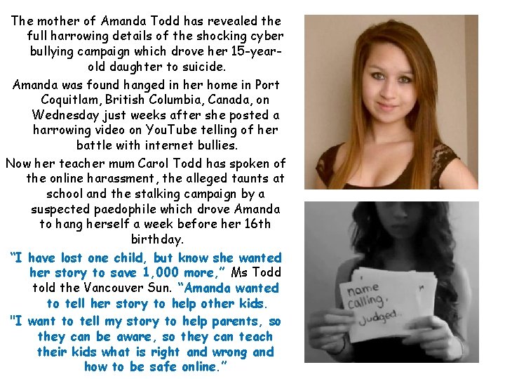 The mother of Amanda Todd has revealed the full harrowing details of the shocking