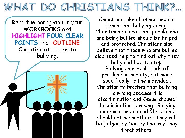 WHAT DO CHRISTIANS THINK? … Read the paragraph in your WORKBOOKS and HIGHLIGHT FOUR