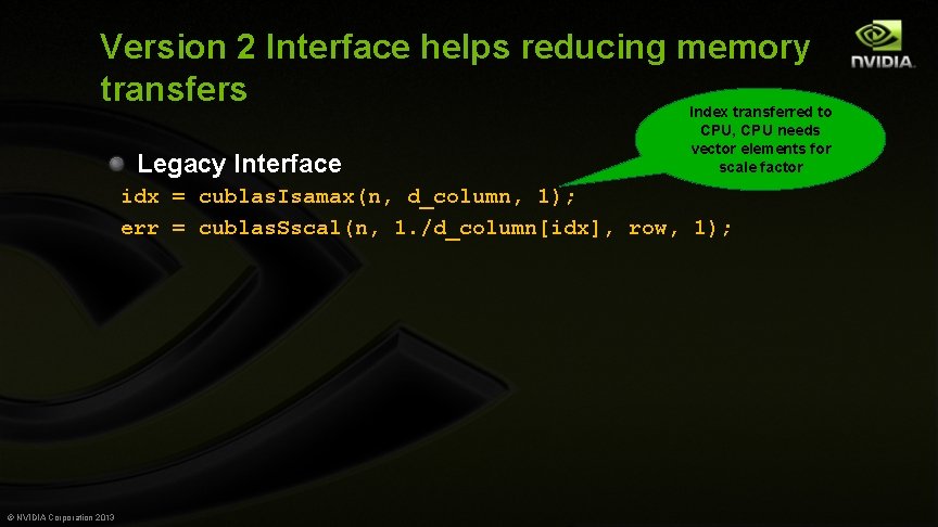 Version 2 Interface helps reducing memory transfers Index transferred to Legacy Interface CPU, CPU