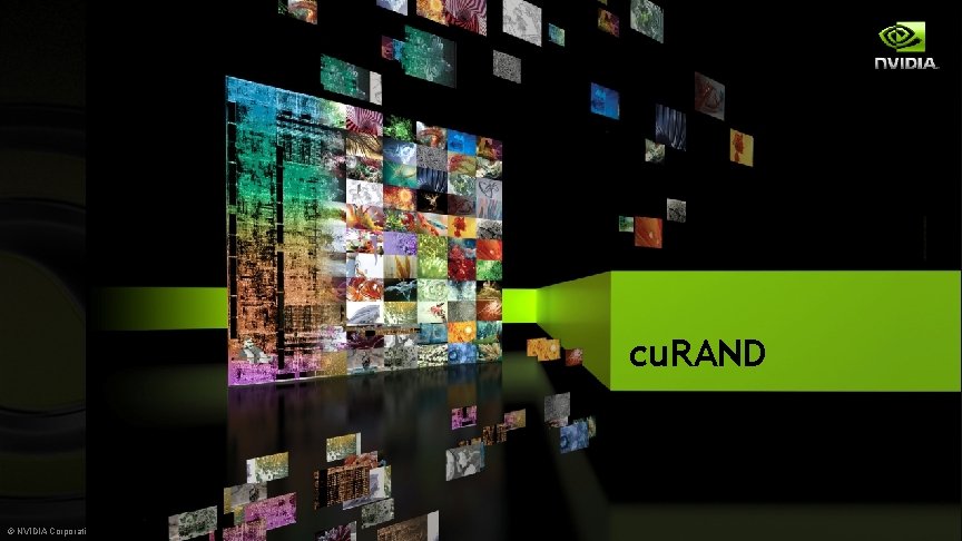 cu. RAND © NVIDIA Corporation 2013 