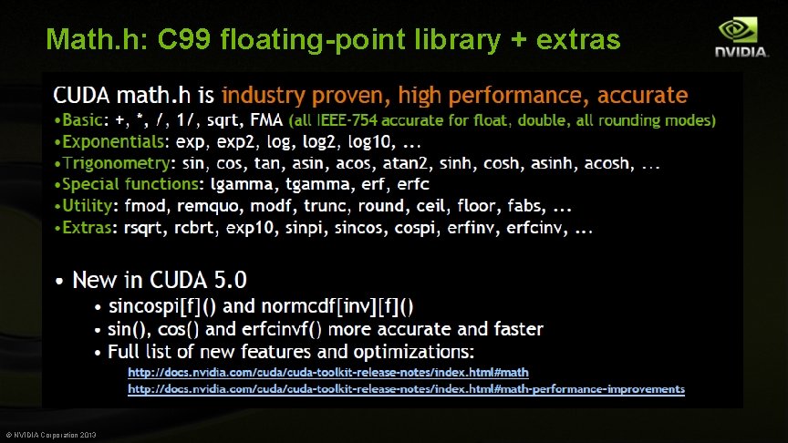 Math. h: C 99 floating-point library + extras © NVIDIA Corporation 2013 