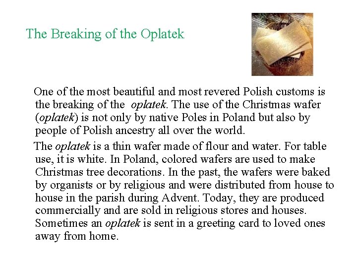 The Breaking of the Oplatek One of the most beautiful and most revered Polish
