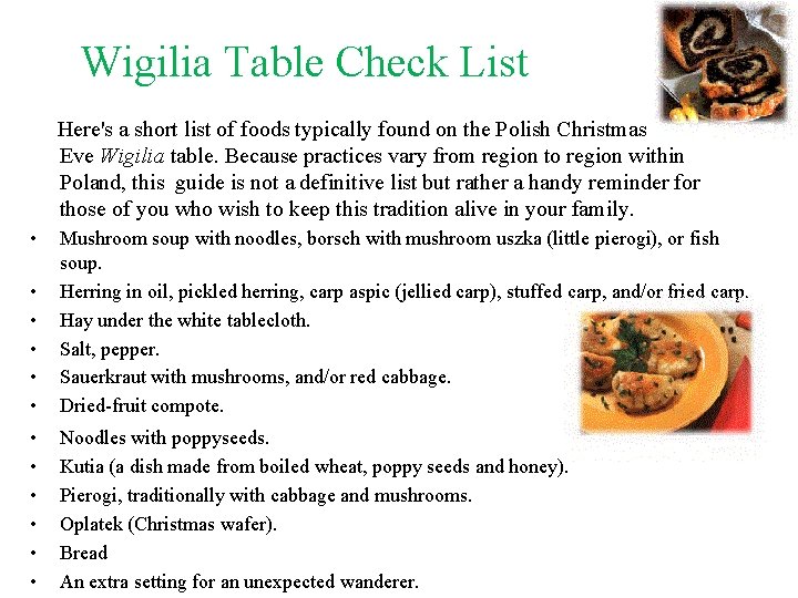 Wigilia Table Check List Here's a short list of foods typically found on the