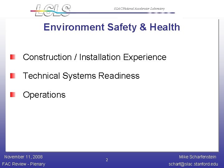 SLAC National Accelerator Laboratory Environment Safety & Health Construction / Installation Experience Technical Systems