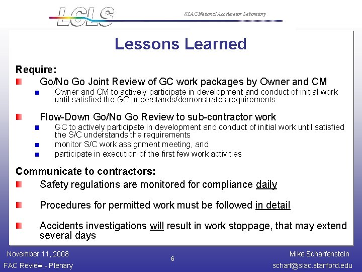 SLAC National Accelerator Laboratory Lessons Learned Require: Go/No Go Joint Review of GC work