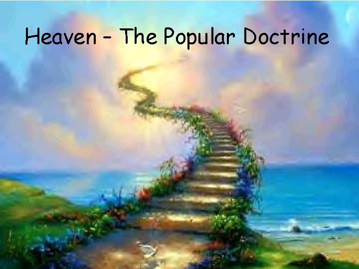 Heaven – The Popular Doctrine 
