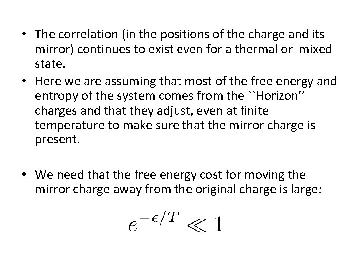  • The correlation (in the positions of the charge and its mirror) continues