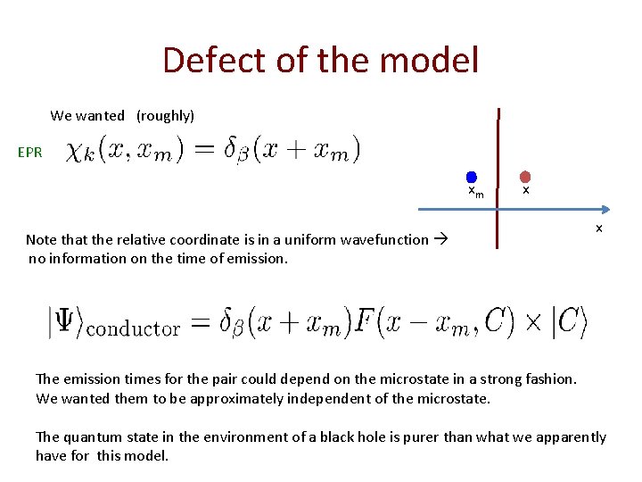 Defect of the model We wanted (roughly) EPR xm x Note that the relative