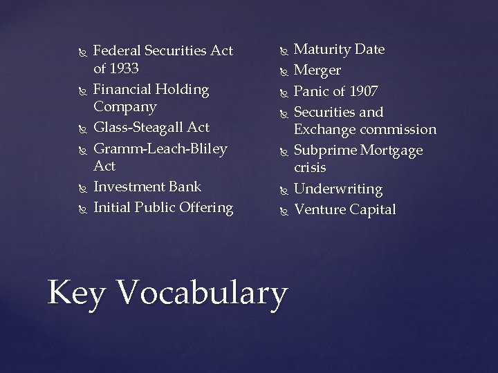  Federal Securities Act of 1933 Financial Holding Company Glass-Steagall Act Gramm-Leach-Bliley Act Investment