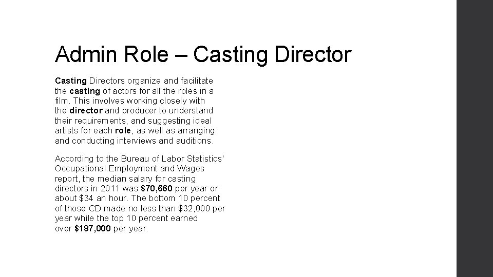 Admin Role – Casting Directors organize and facilitate the casting of actors for all