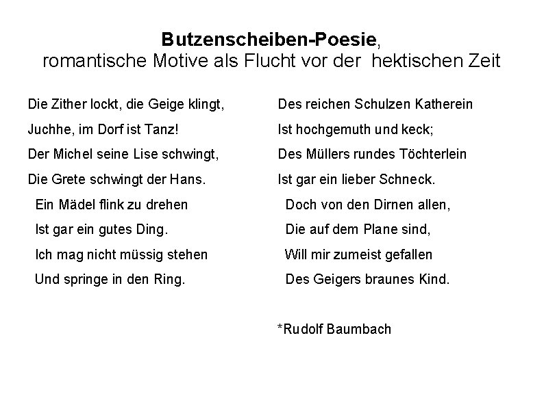 Butzenscheiben-Poesie, romantische Motive als Flucht vor der hektischen Zeit Die Zither lockt, die Geige