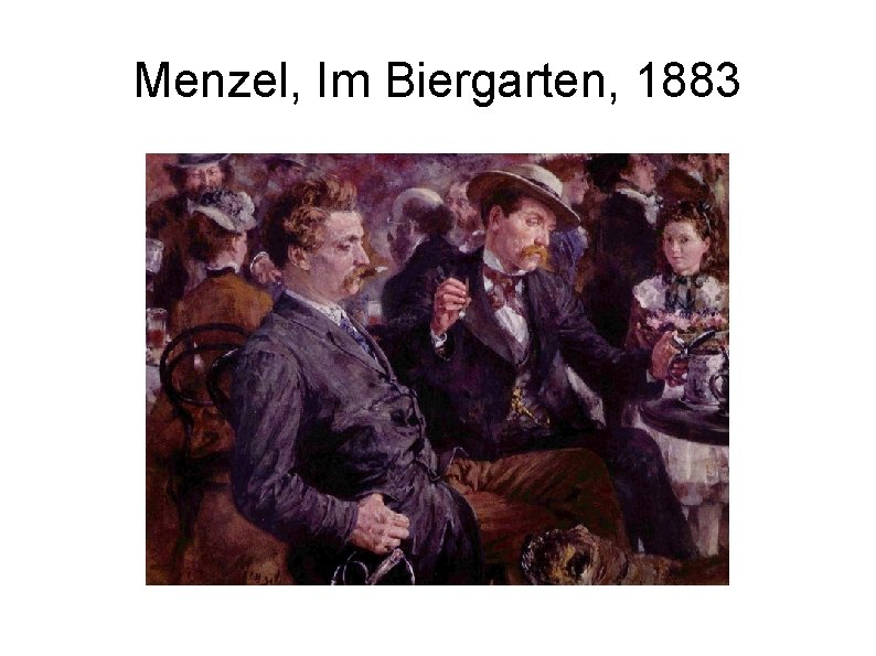 Menzel, Im Biergarten, 1883 