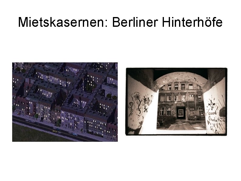 Mietskasernen: Berliner Hinterhöfe 