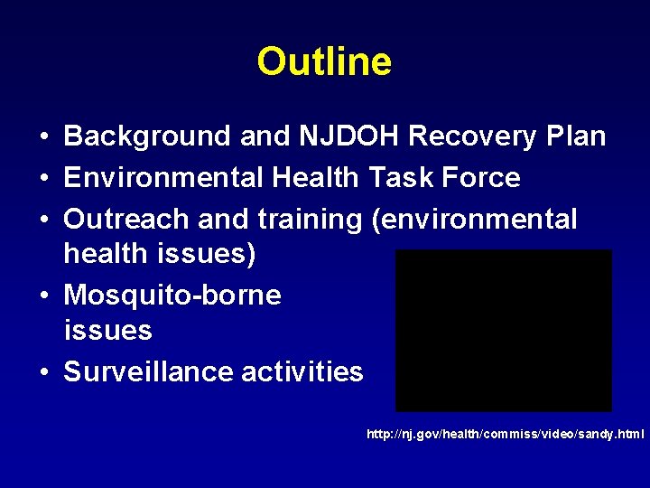 Outline • Background and NJDOH Recovery Plan • Environmental Health Task Force • Outreach