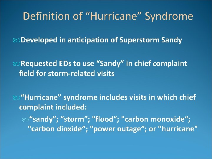 Definition of “Hurricane” Syndrome Developed in anticipation of Superstorm Sandy Requested EDs to use
