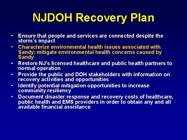 NJDOH Recovery Plan • Ensure that people and services are connected despite the storm’s