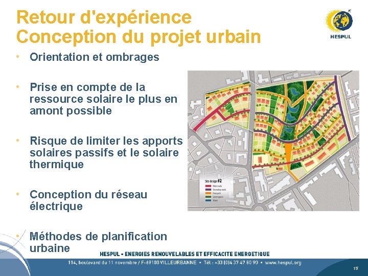 Retour d'expérience Conception du projet urbain • Orientation et ombrages • Prise en compte