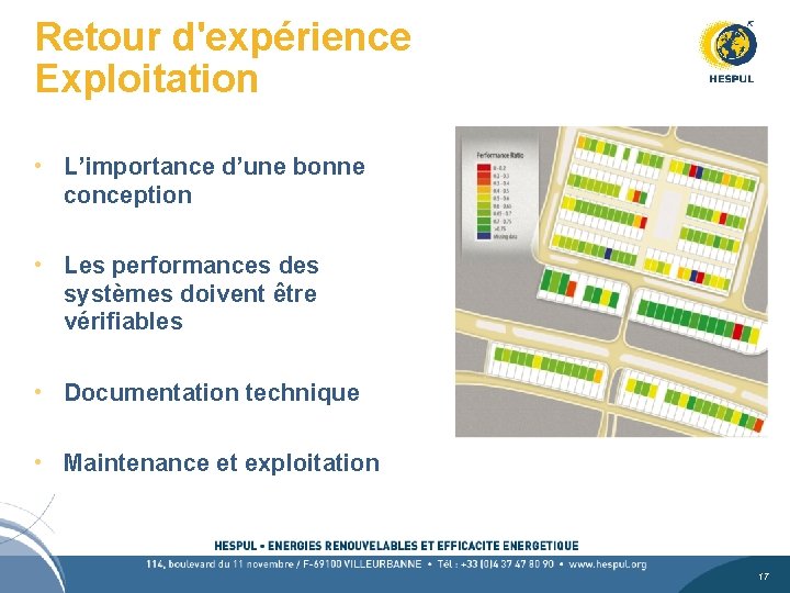 Retour d'expérience Exploitation • L’importance d’une bonne conception • Les performances des systèmes doivent