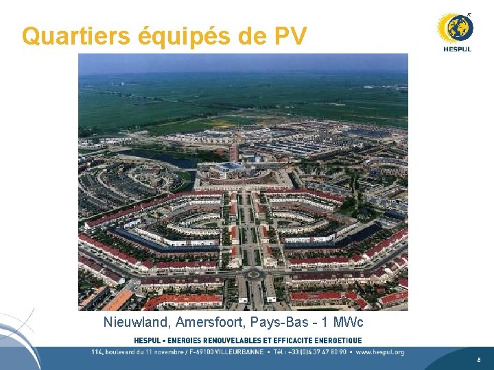Quartiers équipés de PV Nieuwland, Amersfoort, Pays-Bas - 1 MWc 8 8 